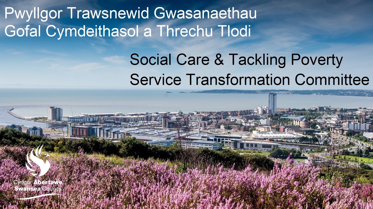 Swansea Council - Social Care & Tackling Poverty Service Transformation Committee  23 February 2026