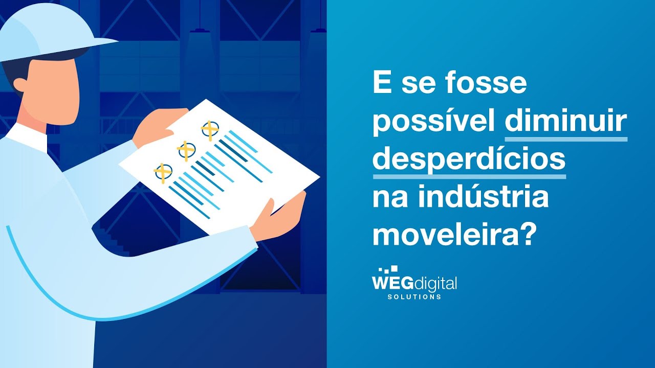 Indústria de móveis 4.0 - Conheça o Sistema MES - WEG Digital Solutions