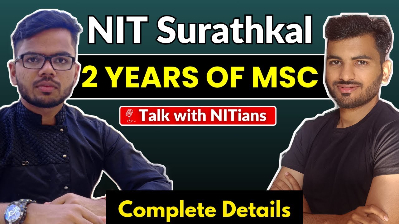 NIT Surathkal MSc students Review || Placement & Research | Hostel & Mess | Fee & Scholarship