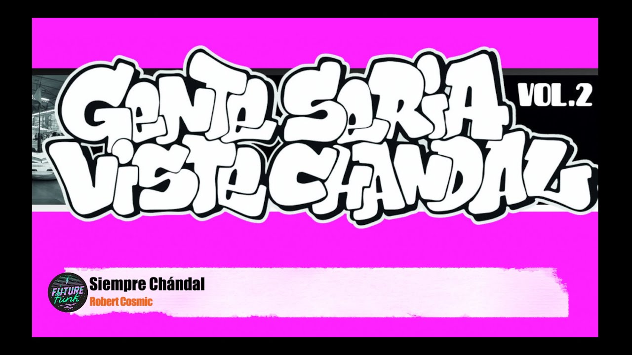 Robert Cosmic - Siempre Chandal [Gente Seria Viste Chandal]