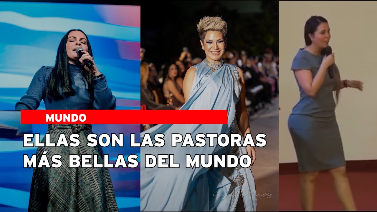 Ellas son las pastoras m&aacute;s bellas del mundo