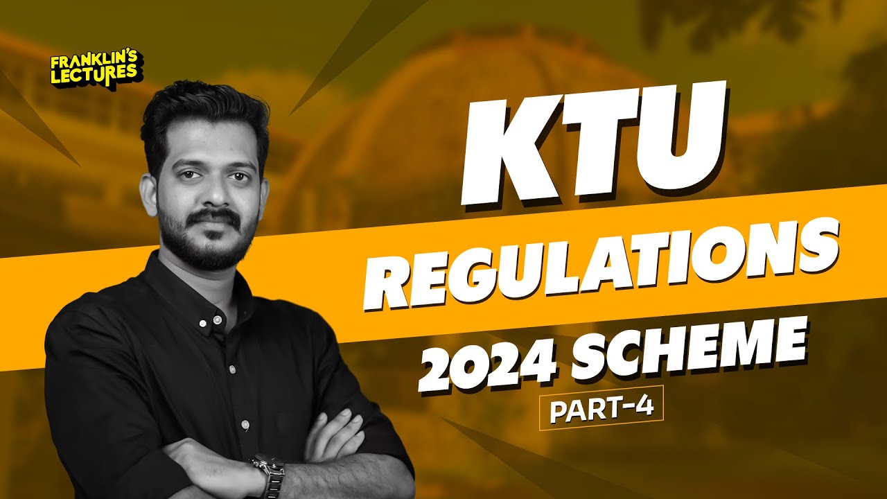 B.Tech KTU 2024 Scheme Explained! | Part-4 | Franklin's lectures