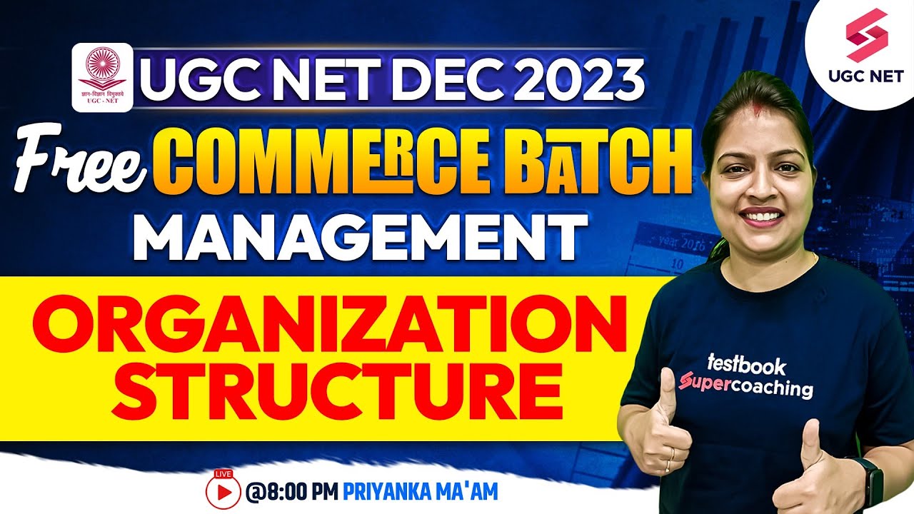 UGC NET Dec 2023 | Commerce | Management | Organization Structure | Priyanka Ma'am