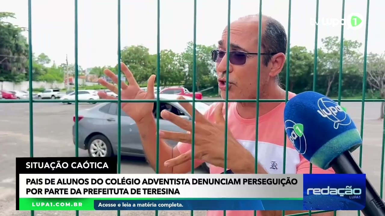 Pais de alunos do Colégio Adventista denunciam perseguição por parte da Prefeituta de Teresina-pi: