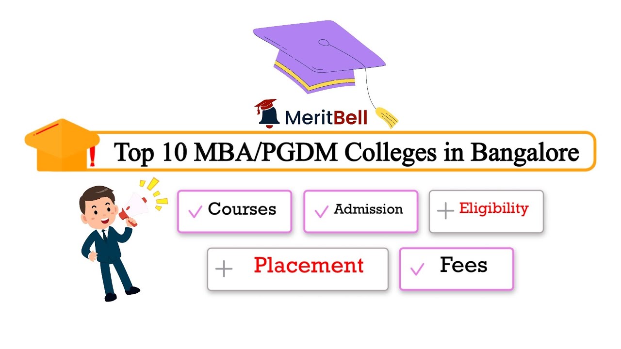 Top 10 Best MBA/PGDM Colleges of Bangalore. Course | Placement | Eligibility | Fees Structure