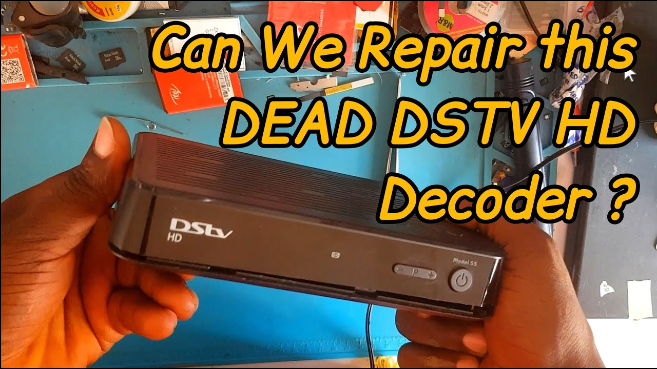 How To Repair A Dead DSTV HD Decoder, A DSTV HD Decoder No Power Repair. Detailed.
