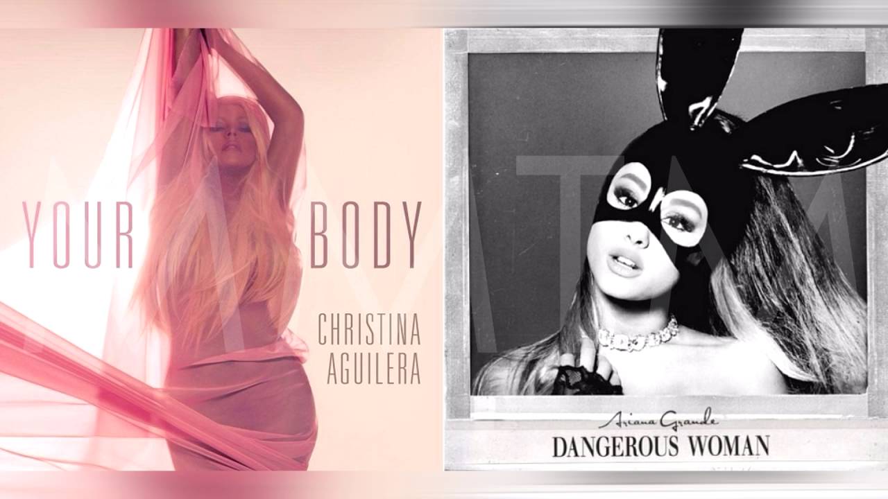 Into Your Body | Ariana Grande & Christina Aguilera Mashup!