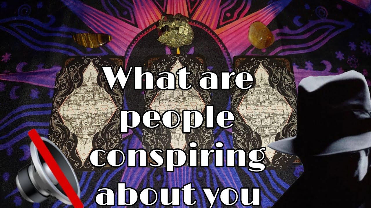 🕵️‍♂️What are people conspiring about you. Tarot timeless pick a card reading.