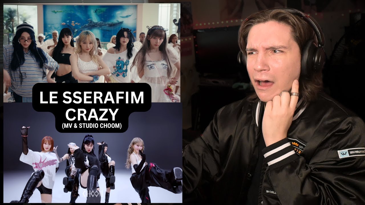 DANCER REACTS TO LE SSERAFIM (르세라핌) 'CRAZY' MV & STUDIO CHOOM ORIGINAL