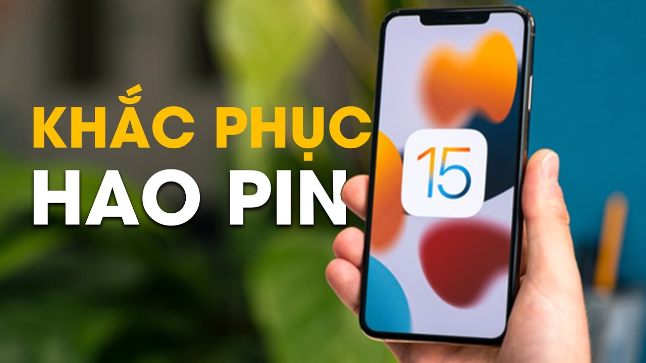 Khắc Phục Hao Pin N&oacute;ng M&aacute;y Tr&ecirc;n iOS 15