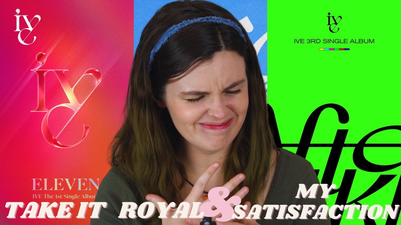 Effy listens to IVE - TAKE IT, ROYAL, & MY SATISFACTION
