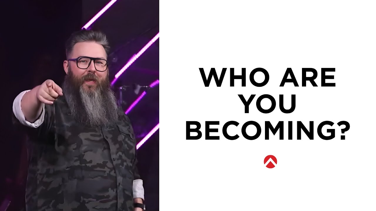 Who Are You Becoming?