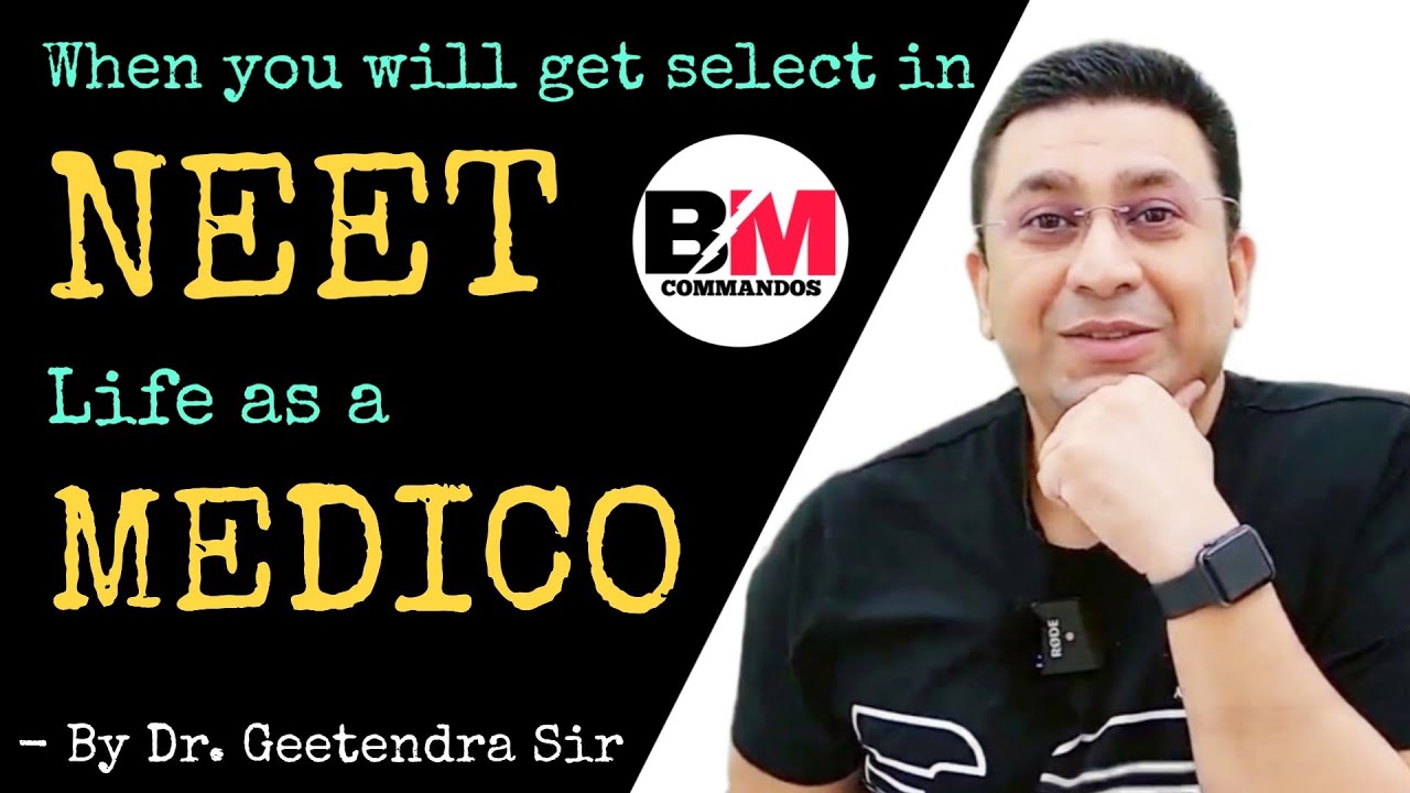 When you will get select in NEET | Life as a MEDICO | By. Dr Geetendra Sir.