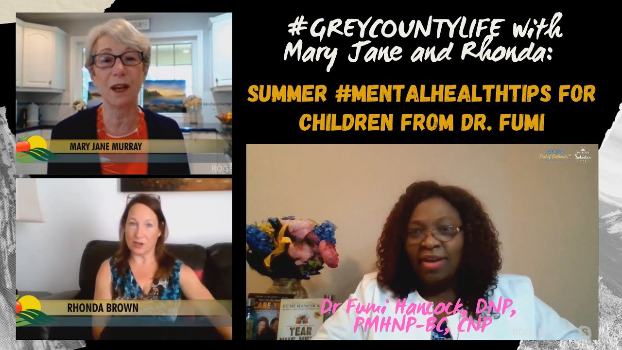 #GREYCOUNTYLIFE with Mary Jane and Rhonda: Summer #mentalhealthtips for children  from Dr. Fumi
