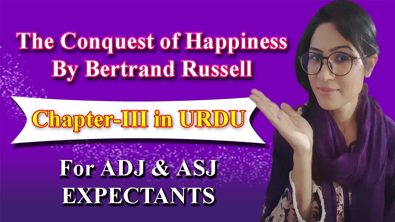 The Conquest of Happiness by Bertrand Russell | Chapter 3 in Urdu &Hindi