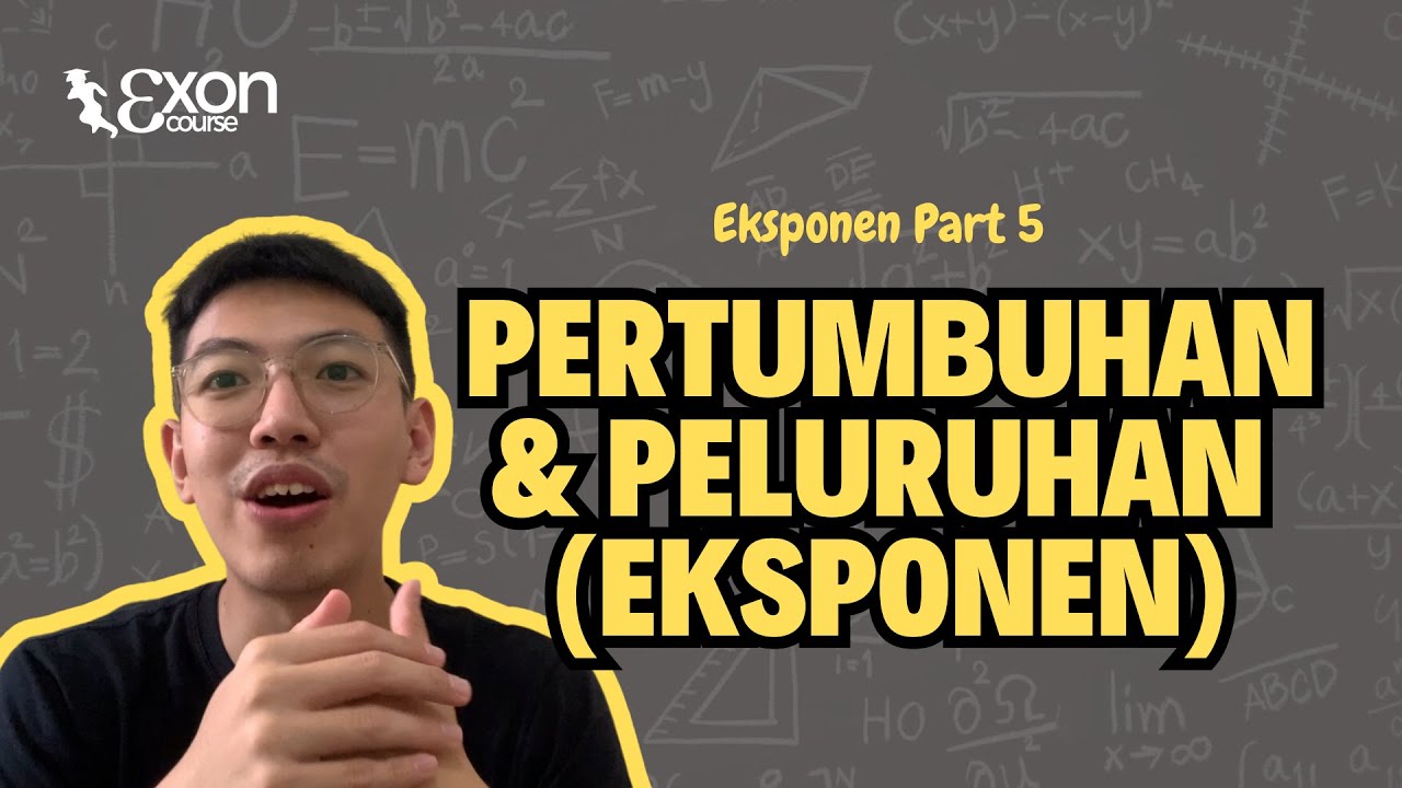 PERTUMBUHAN & PELURUHAN (APLIKASI EKSPONEN) - EKSPONEN (MATEMATIKA SMA)