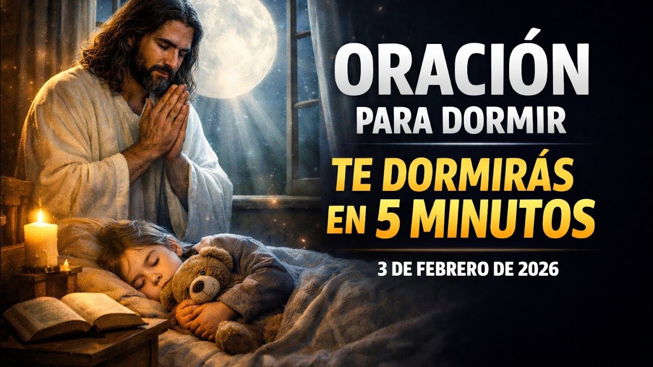 ✨ ORACIÓN para DORMIR — Escúchala y Caerás en Sueño Profundo en 5 Minutos | Jesús Contigo Esta Noche