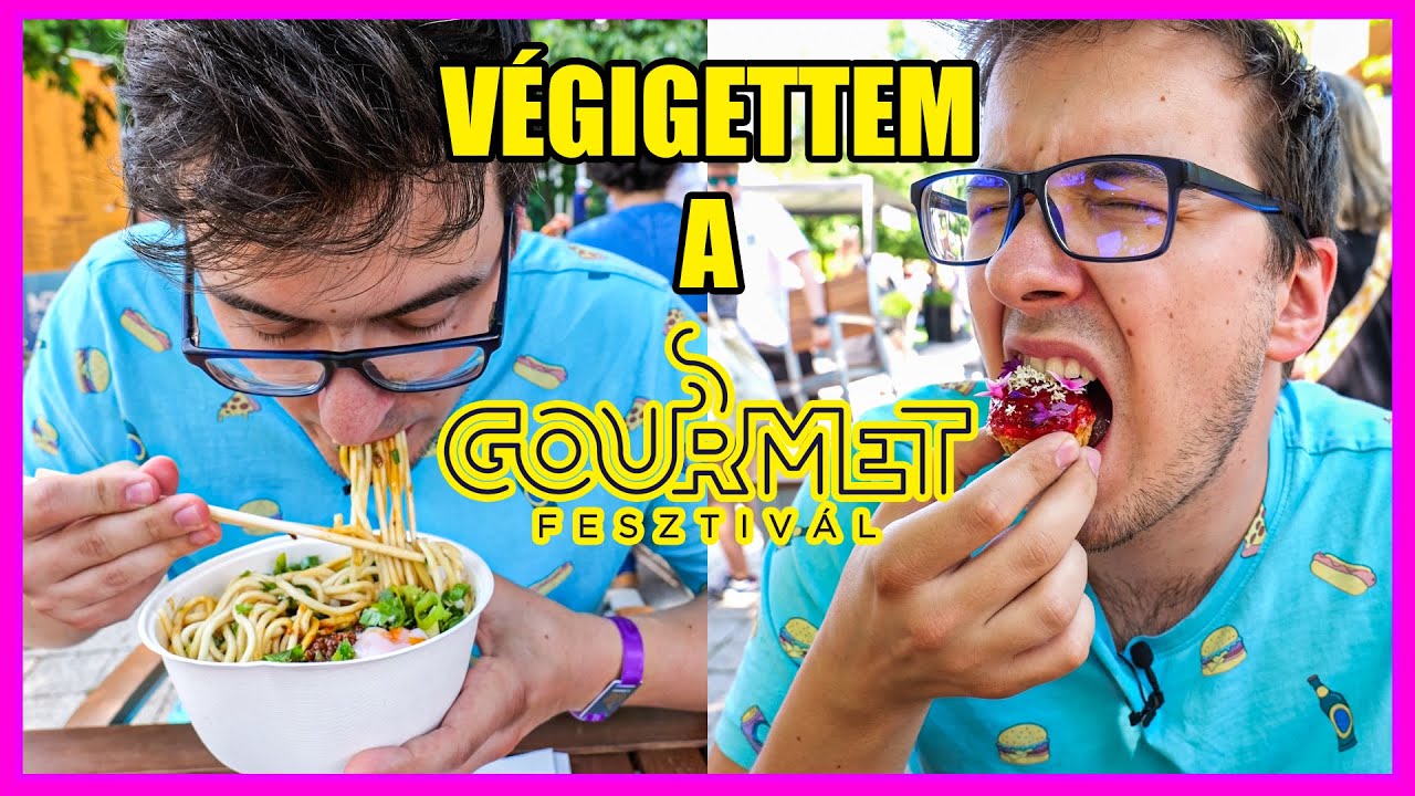 VÉGIGETTEM a GOURMET FESZTIVÁLT 2023