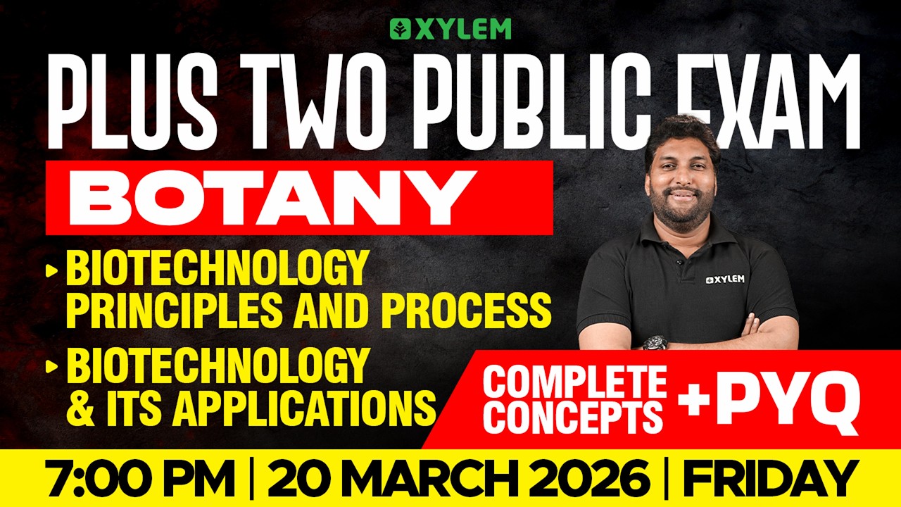 Plus Two Public Exam Botany | Concepts + PYQ | Xylem Plus Two