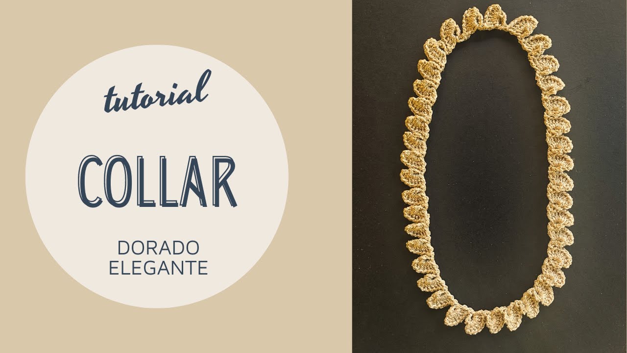 COLLAR DORADO a crochet. Tutorial paso a paso. Joyas a ganchillo. Apto para principiantes.