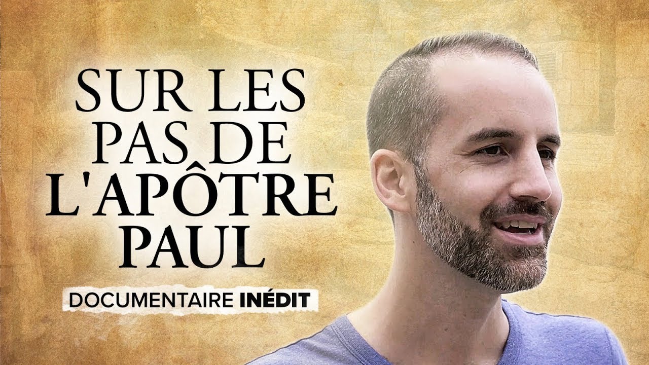 Documentaire - Sur les traces de l'apôtre Paul (Jérémy Sourdril)