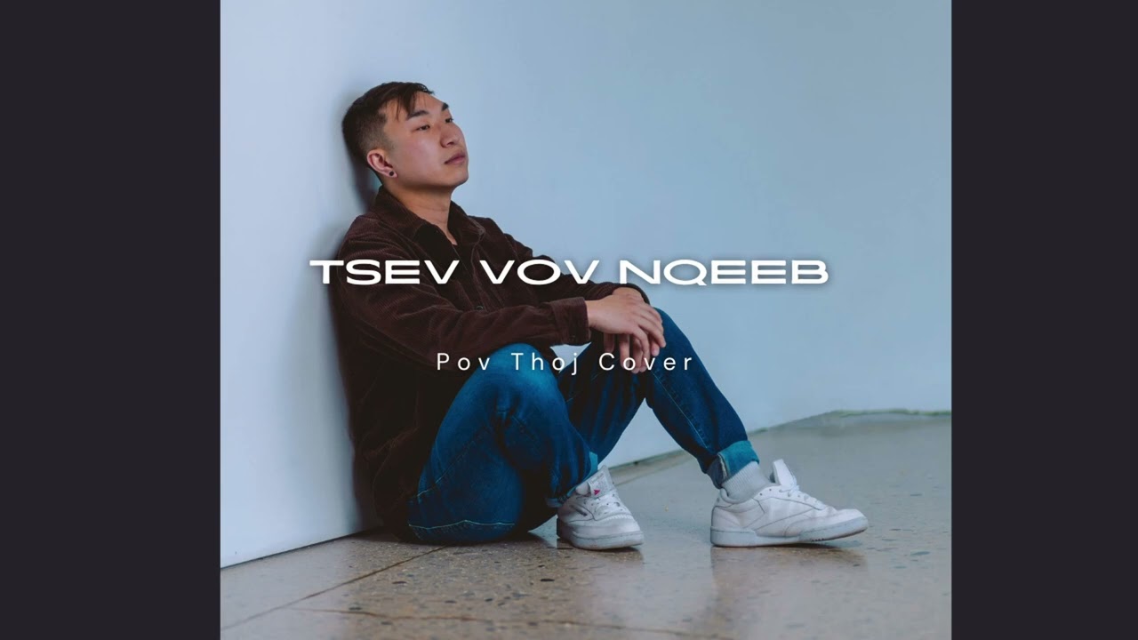 Pov Thoj-Tsev Vov Nqeeb (leedong cover)
