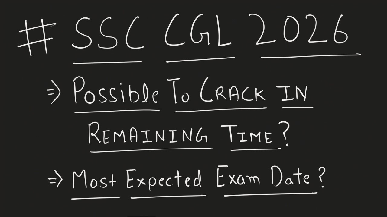 SSC CGL 2026 - Possible to Crack in Remaining Time? | SSC CGL 2026 Most Expected Date