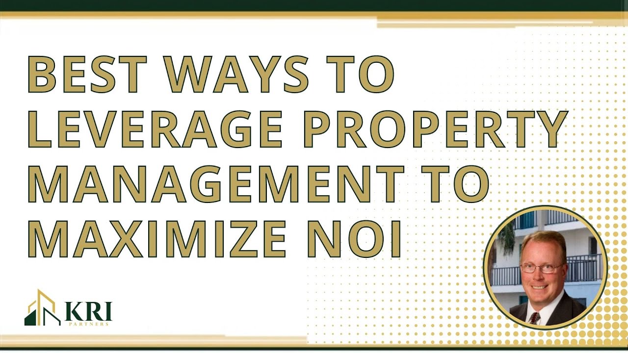 Best Ways to Leverage Property Management to Maximize NOI