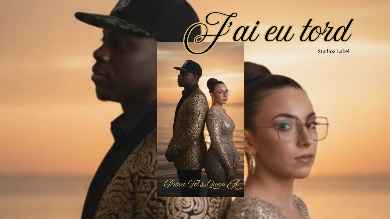 🎵 J'ai eu tort - Queen A & Prince Fel