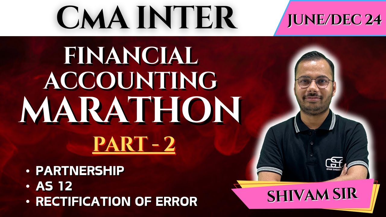 CMA INTER FINANCIAL ACCOUNTING MARATHON PART 2 | GYAN SAGAR CLASES | CMA INTER FA MARATHON