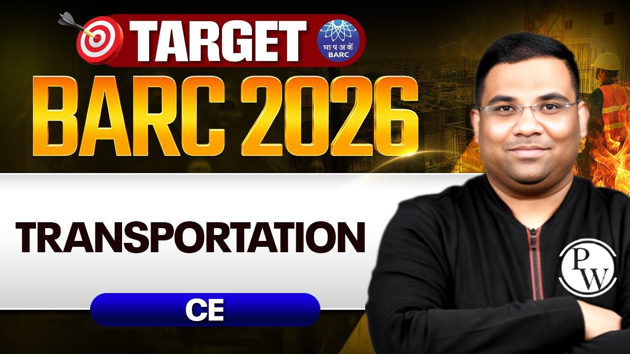 BARC 2026 Preparation | Transportation | Civil Engineering | Target BARC 2026