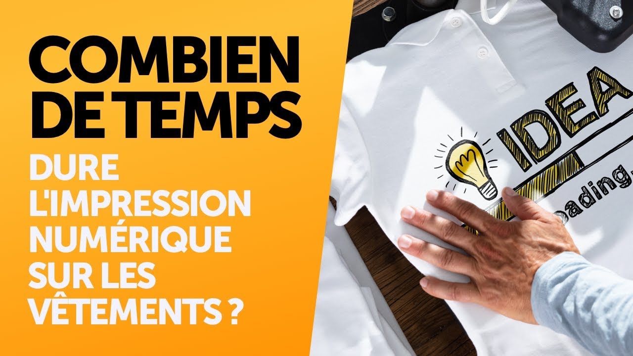 Combien de temps dure l'impression num&eacute;rique sur les v&ecirc;tements ?