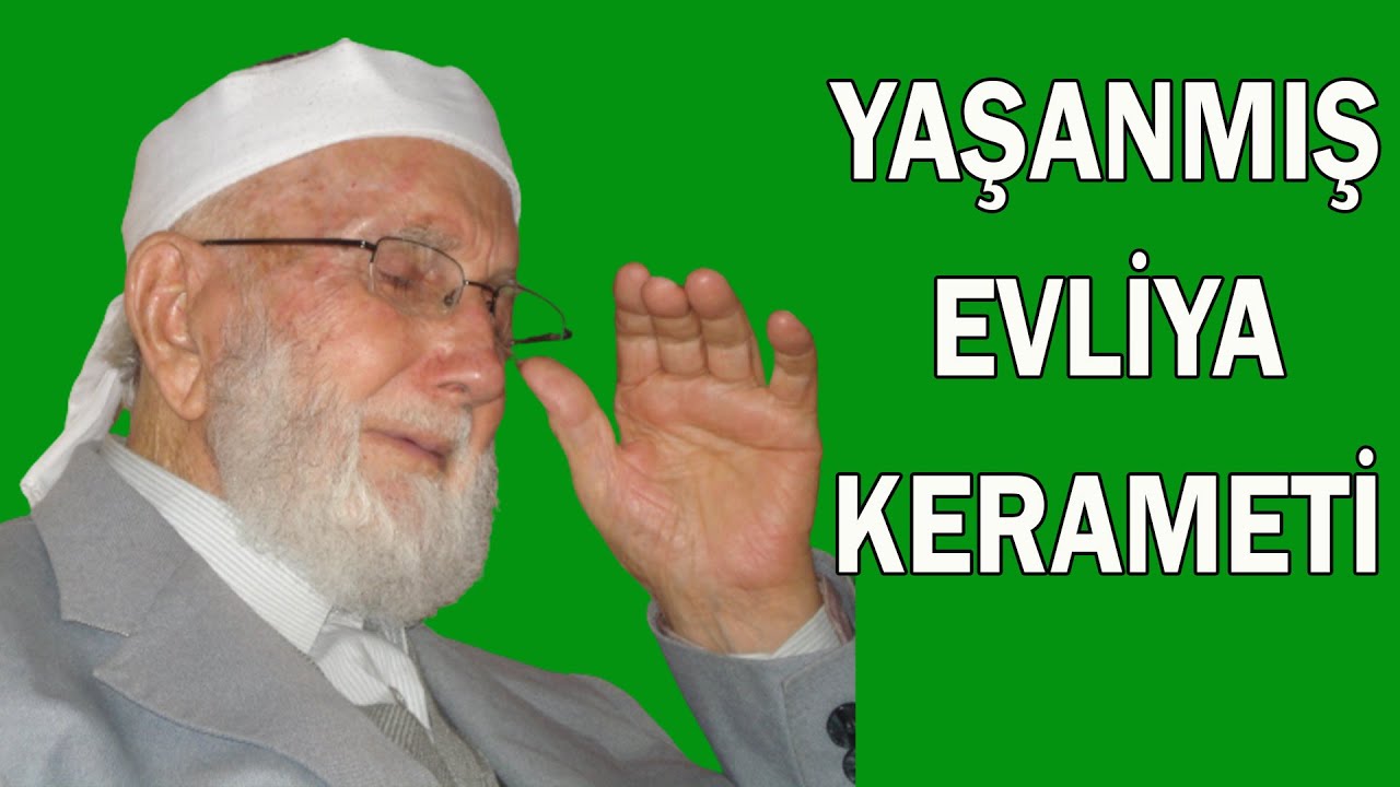 EVLİYA KERAMETLERİ [ Hacı Muhammed Bilal Nadir ( Bilal Baba ) Hazretlerinin Kerametlerinden ]
