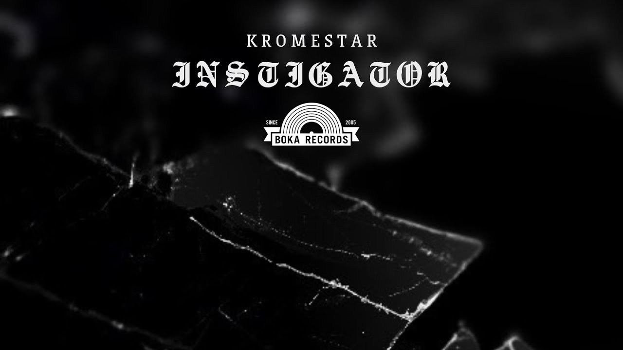 Kromestar - Instigator (Boka Records)