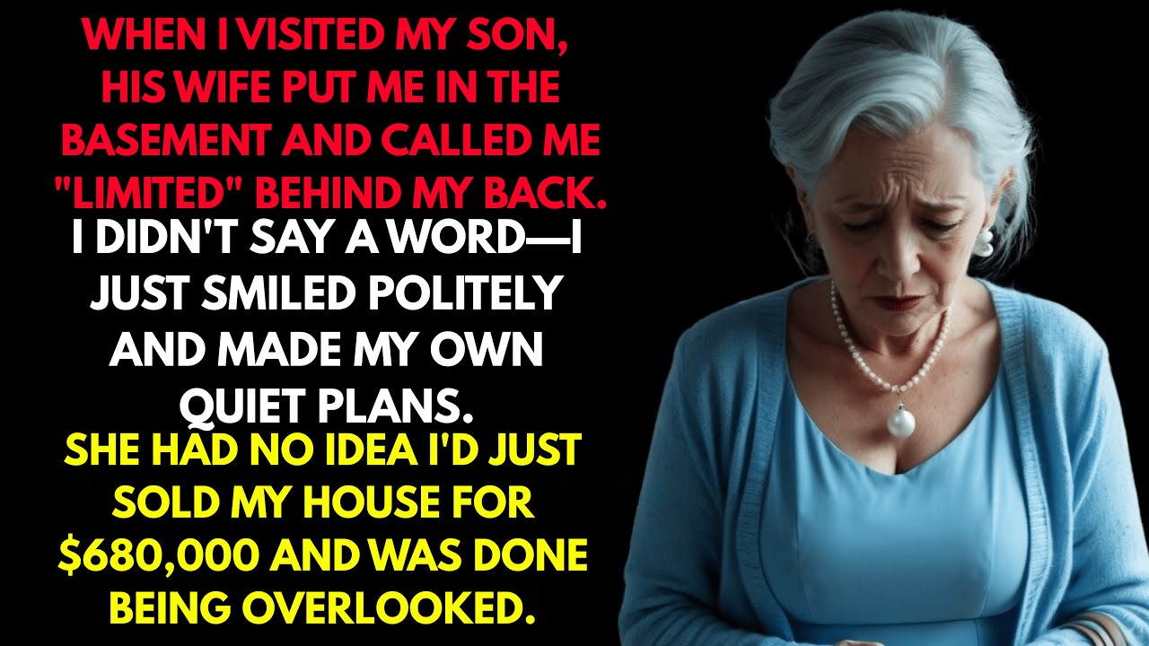 My Son's Wife Put Me in the Basement During My Visit—But She Had No Idea I'd Just Sold My House f...