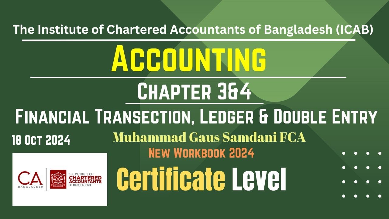 CL- Accounting- Chapters 3&4 - Muhammad Gaus Samdani FCA