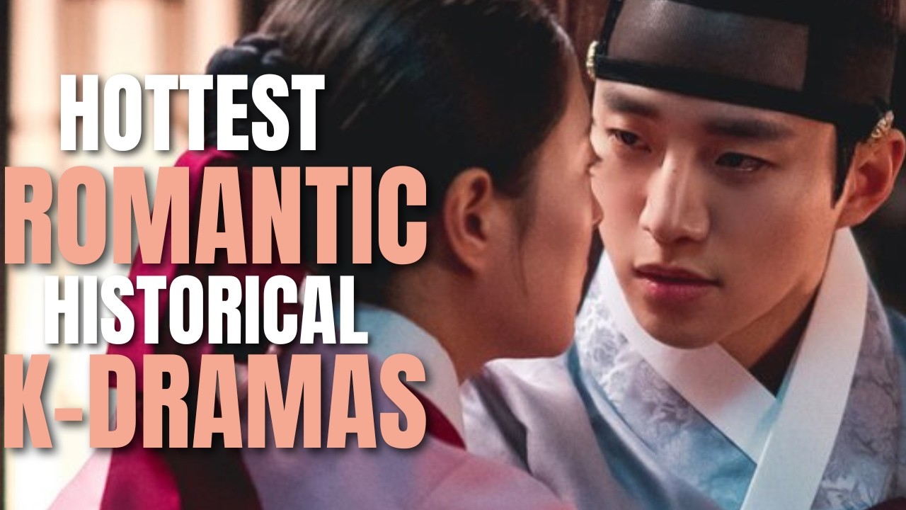 Top 13 Romantic Historical K-Dramas You Should Be Obsessed With Already!