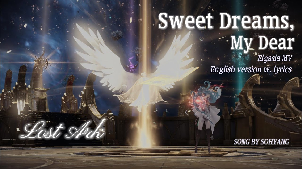 Sweet Dreams, My Dear (English Version w. lyrics) / LOST ARK Elgacia Story Ending Song MV