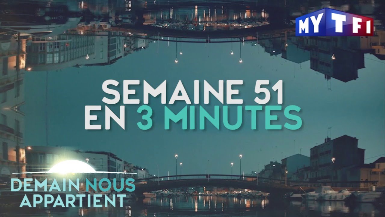 Demain Nous Appartient - Résumé de la semaine du 9 au 13 juillet