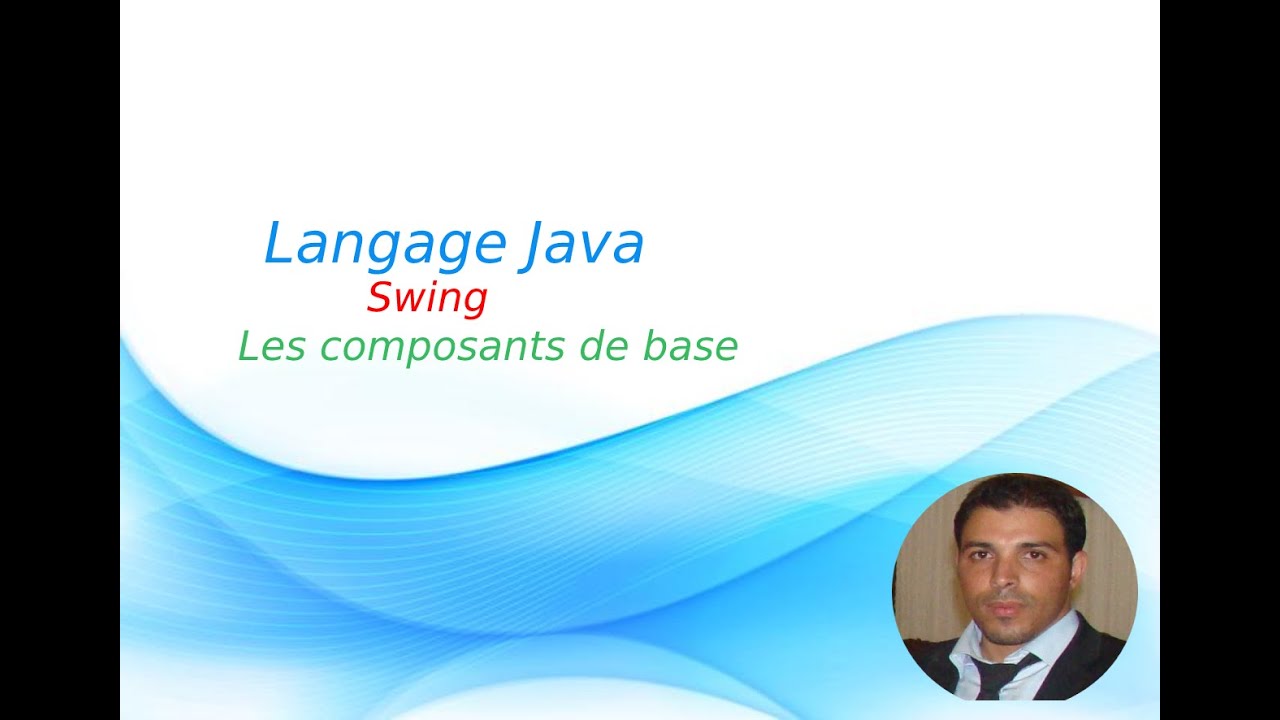 Java 31 : Swing (Les composants de base)