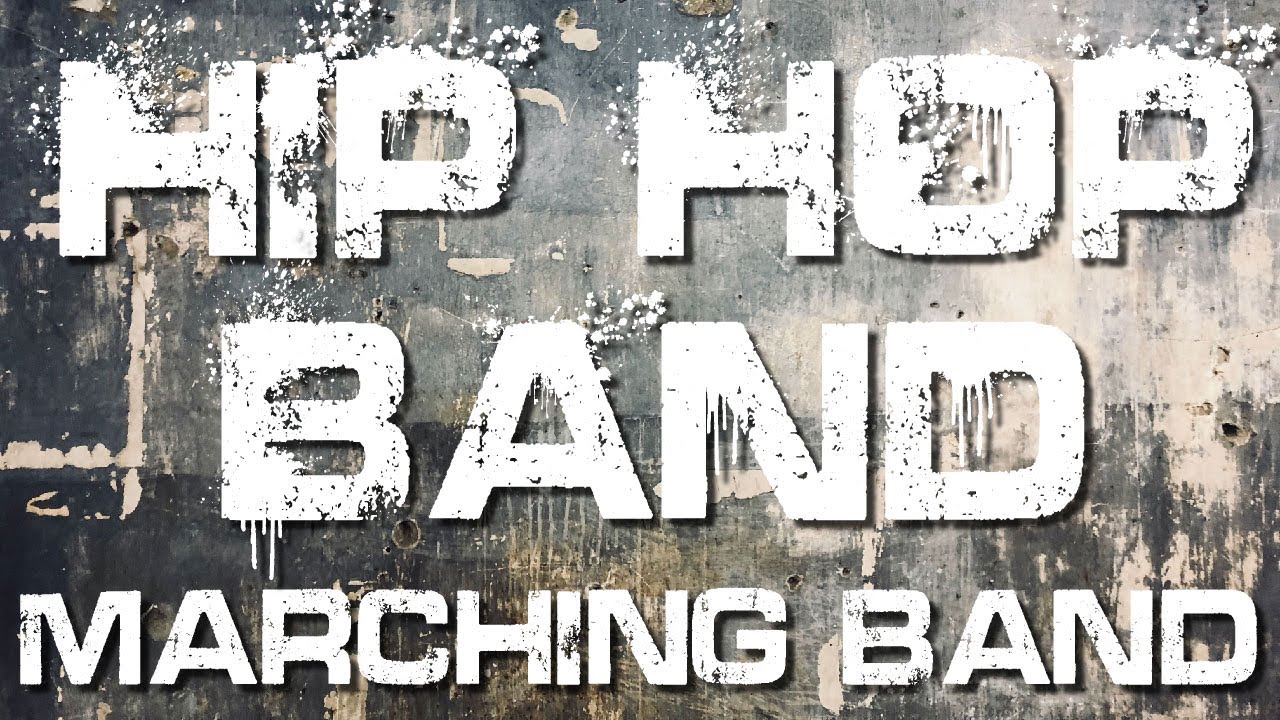 Hip Hop Band - for Marching Band