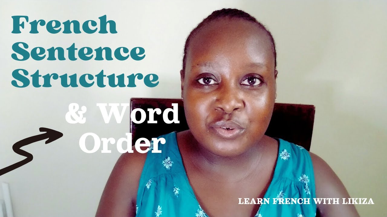 French Sentence Structure and Word Order