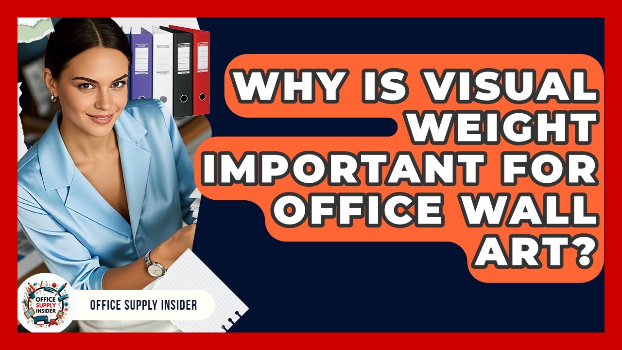 Why Is Visual Weight Important For Office Wall Art? - Office Supply Insider