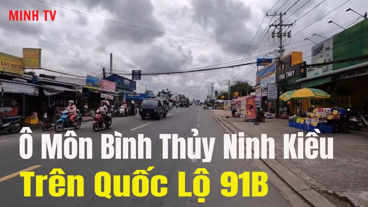 Ô Môn Bình Thủy Ninh Kiều Thành Phố Cần Thơ Trên Quốc Lộ 91B.