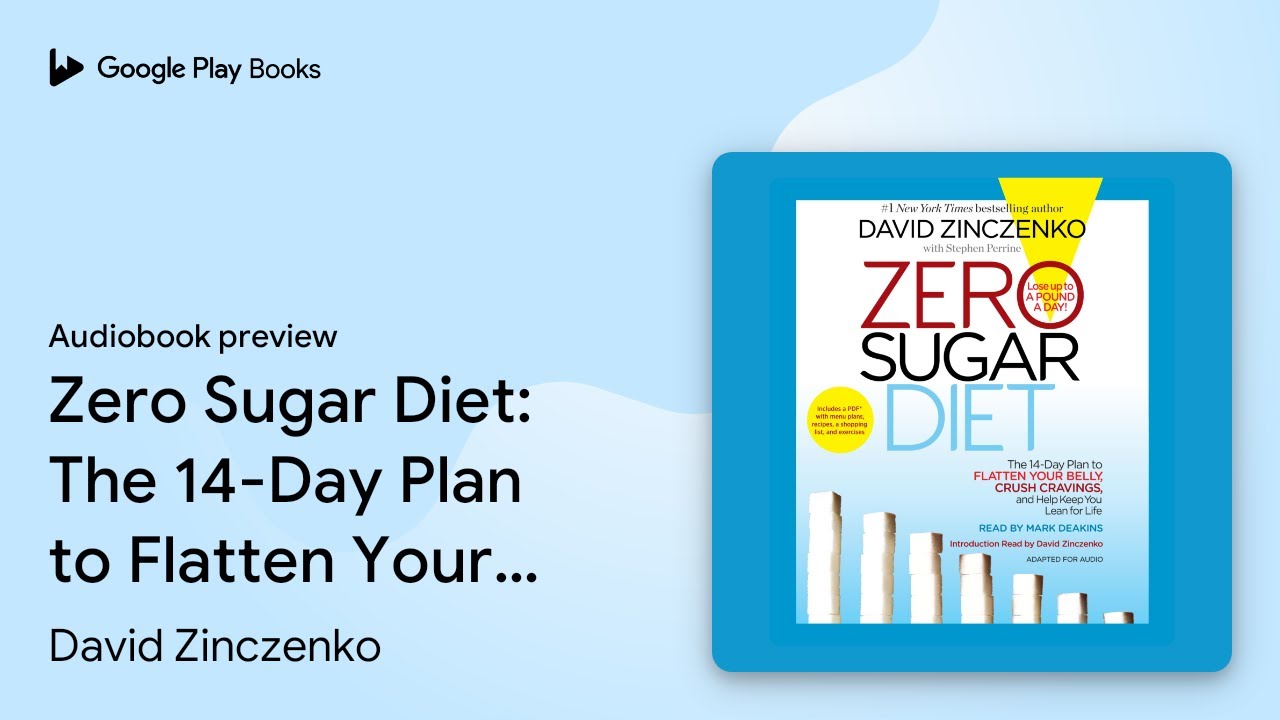 Zero Sugar Diet: The 14-Day Plan to Flatten… by David Zinczenko · Audiobook preview
