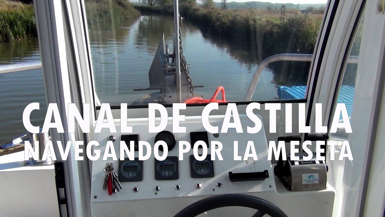 Canal de Castilla - Navegando por la meseta