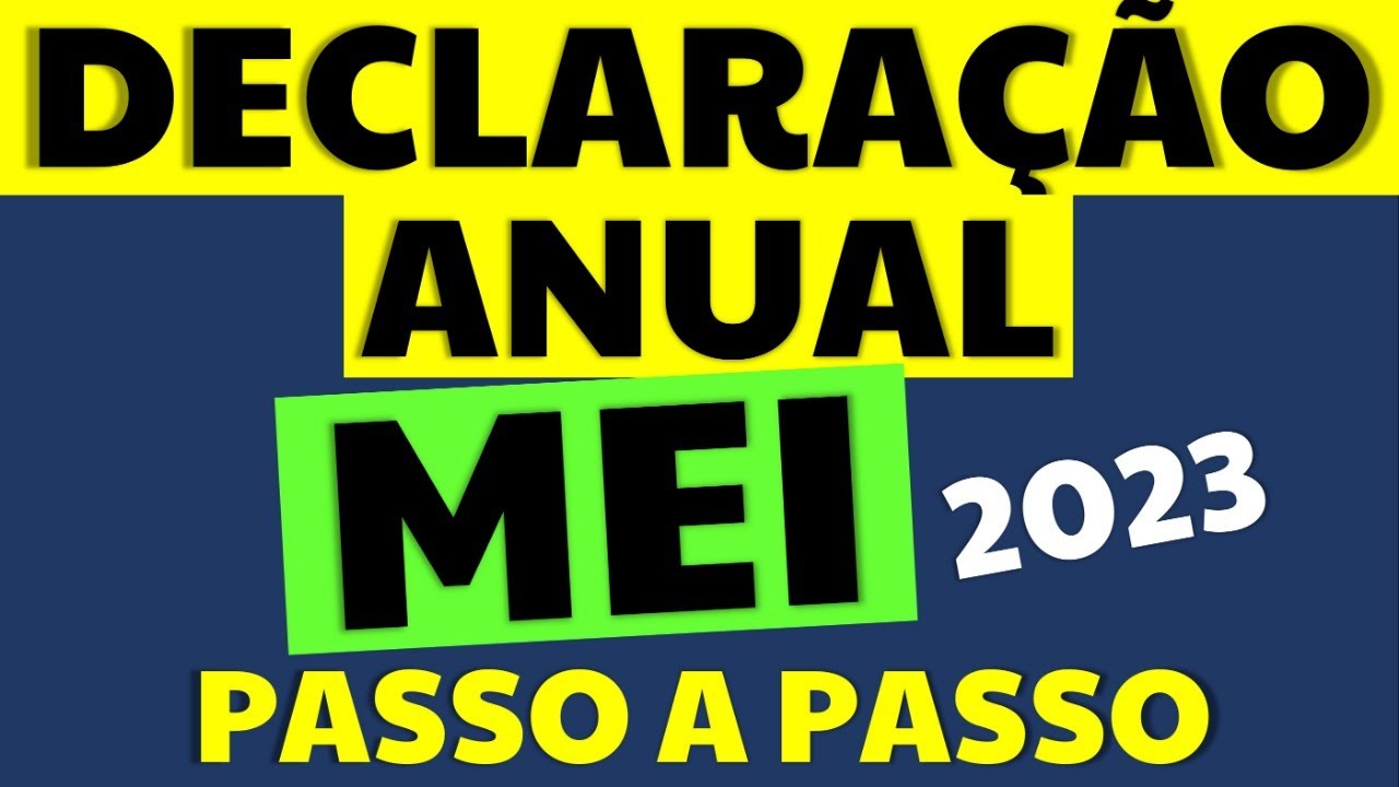 COMO FAZER A DECLARAÇÃO ANUAL DO MEI 2023 - PASSO PASSO COMPLETO