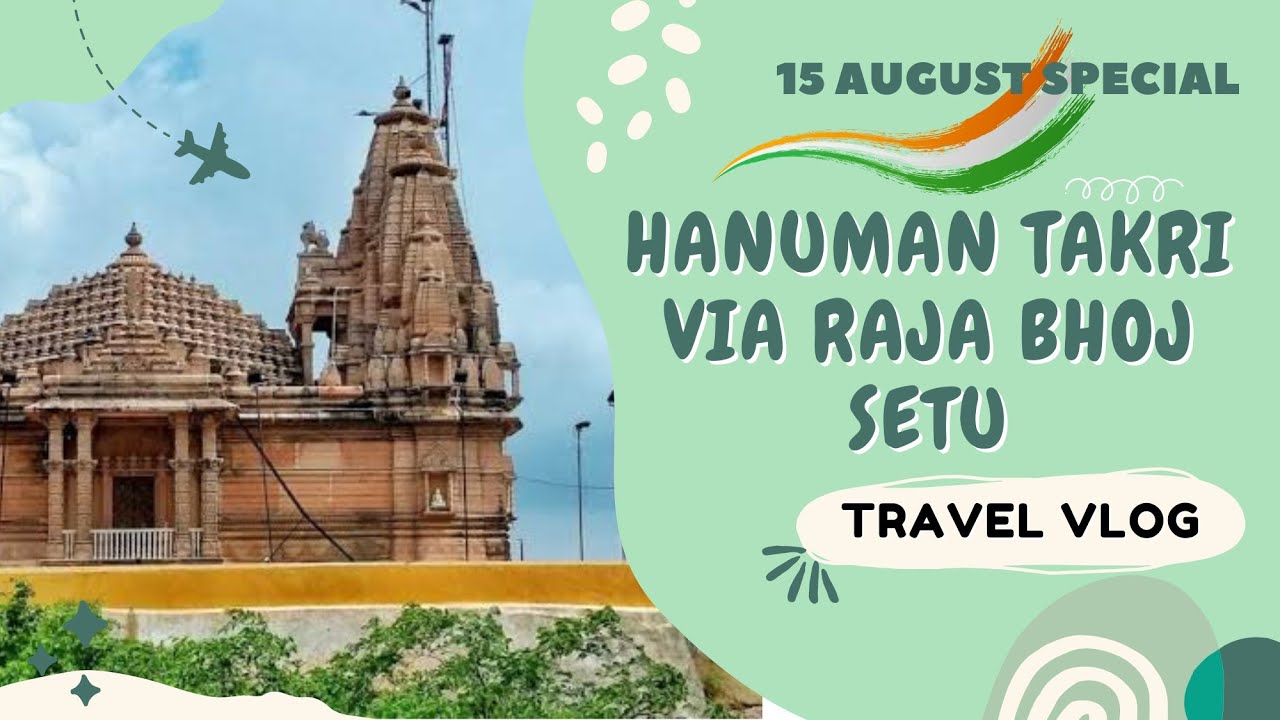 15 August Special Vlogs | Hanuman takri | Raja Bhoj Setu | Bhopal