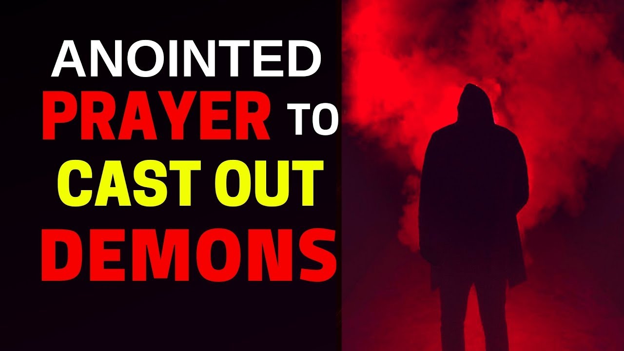 Anointed Prayer To Cast Out Demons -  Prayer to Cast Out Evil Spirits - Evangelist Fernando Perez