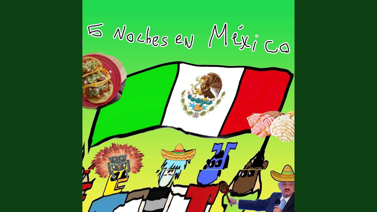 Cinco noches en México